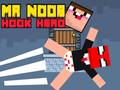 Lojë Mr Noob Hook Hero