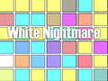 Lojë White Nightmare