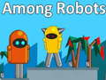 Lojë Among Robots