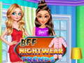 Lojë BFF Nightwear Trends