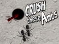 Lojë Crush These Ants