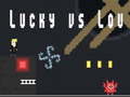 Lojë Lucky vs Lou