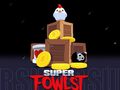 Lojë Super Fowlst