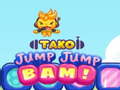Lojë Tako Jump Jump Bam!