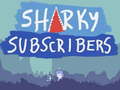Lojë Sharky Subscribers