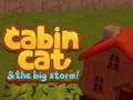 Lojë Cabin Cat & the big Storm 