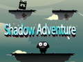 Lojë Shadow Adventure