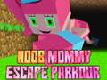 Lojë Noob Mommy Escape Parkour
