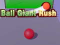 Lojë Ball Giant Rush