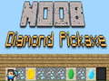 Lojë Noob Diamond Pickaxe