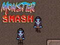 Lojë Monster Smash