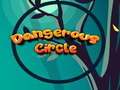 Lojë Dangerous Circle 