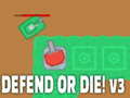 Lojë Defend or die! v3