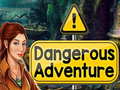 Lojë Dangerous Adventure