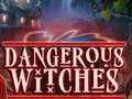 Lojë Dangerous Witches