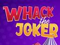 Lojë Whack The Joker