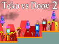 Lojë Teko vs Doov 2