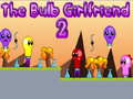 Lojë The Bulb Girlfriend 2