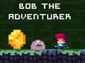 Lojë Bob the Adventurer
