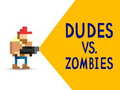 Lojë Dudes vs. Zombies