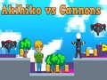 Lojë Akihiko vs Cannons