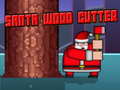 Lojë Santa Wood Cutter