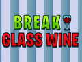 Lojë Break Glass Wine