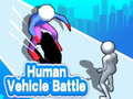 Lojë Human Vehicle Battle 