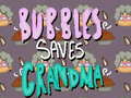 Lojë Bubbles Saves Grandma