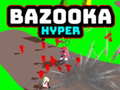 Lojë Bazooka Hyper