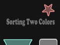 Lojë Sorting Two Colors