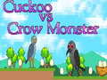 Lojë Cuckoo vs Crow Monster