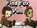 Lojë Find Fox Doll