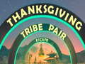 Lojë Thanksgiving Tribe Pair Escape