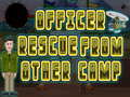 Lojë Officer rescue from other camp