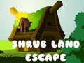 Lojë Shrub Land Escape 