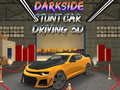 Lojë Darkside Stunt Car Driving 3D