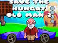 Lojë Save The Hungry Old Man 2