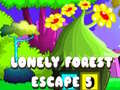 Lojë Lonely Forest Escape 5