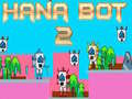 Lojë Hana Bot 2