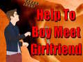 Lojë Help To Boy Meet Girlfriend