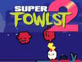 Lojë Super Fowlst 2