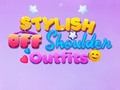 Lojë BFF Stylish Off Shoulder Outfits