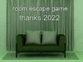 Lojë Room Escape Game Thanks 2022