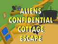 Lojë Aliens Confidential Cottage Escape 