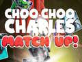 Lojë Choo Choo Charles Match Up!