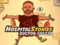 Lojë Hospital Stories Doctor Soccer