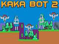 Lojë Kaka Bot 2