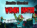 Lojë Zombie Ricochet Women Hunter 