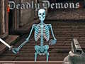 Lojë Deadly Demons